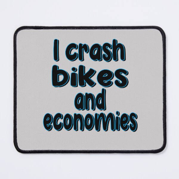 Item preview, I Crash Bikes And Economies designed and sold by SydneyLoving.
