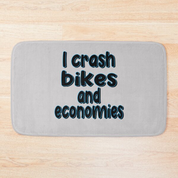 Item preview, I Crash Bikes And Economies designed and sold by SydneyLoving.