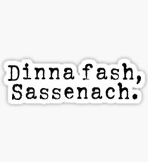 Dinna Fash Sassenach Outlander Sticker