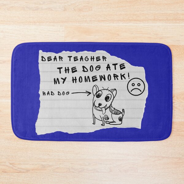 Item preview, Dear Teacher The Dog Ate My Homework designed and sold by podguy.