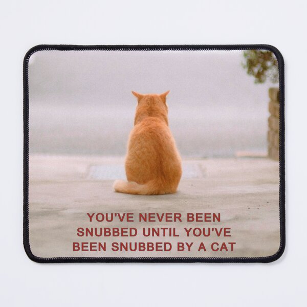 Item preview, ANIMALS #11 - Snubbed by Tabby Cat Funny Saying designed and sold by DEL-Productions.
