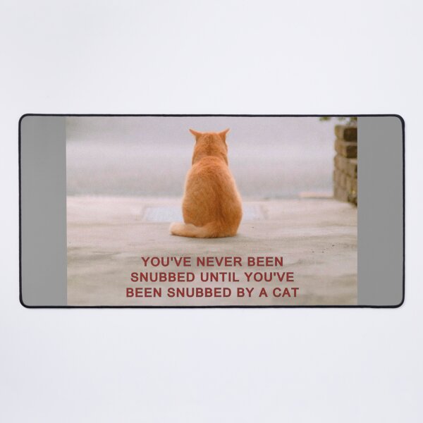 Item preview, ANIMALS #11 - Snubbed by Tabby Cat Funny Saying designed and sold by DEL-Productions.