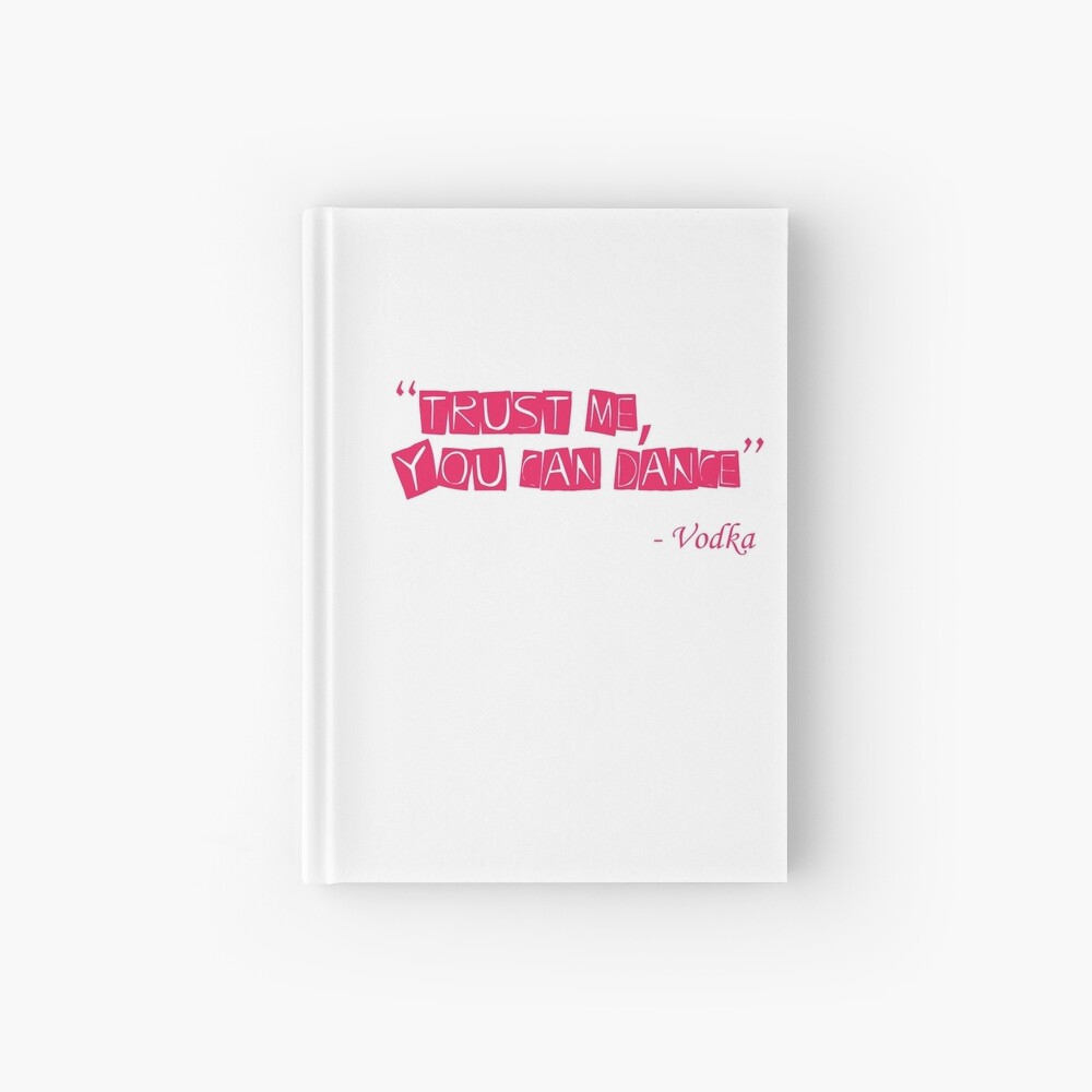 Pink Trust Me You Can Dance Vodka Quote Trust Me You Can Dance Vodka T Shirt Design Ideal For Vodka Lovers Everywhere Get Your Vodka Quotes Trust Me You Can Dance