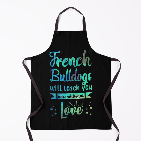 Item preview, Dogs will teach you unconditional love. Cute French Bulldog quote with watercolor style designed and sold by pureblacks.