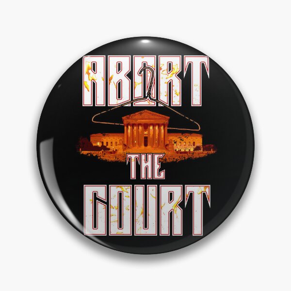 Item preview, Abort The Court Pro Choice Abortion designed and sold by MaryJaneRC.