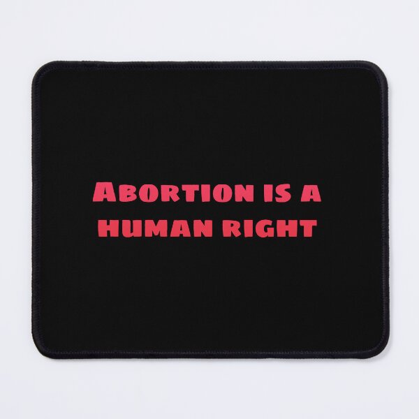 Item preview, Abortion is a human right designed and sold by mkwirfs1994.