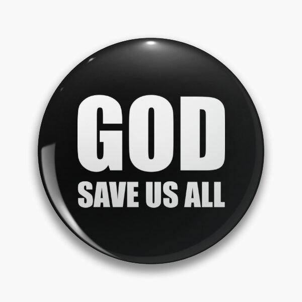 Item preview, God Save Us All  designed and sold by EricsArthurss.