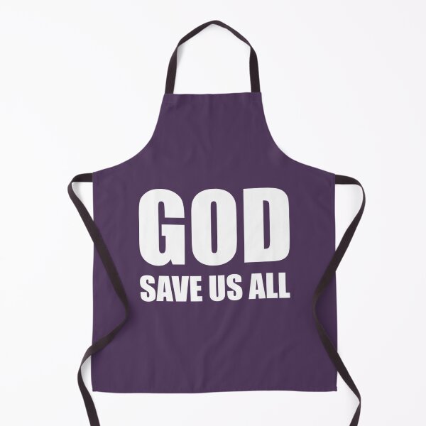 Item preview, God Save Us All designed and sold by EricsArthurss.