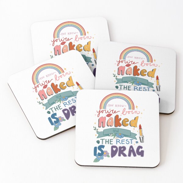 Item preview, You're born Naked and the Rest is Drag designed and sold by Codyanne Creative.