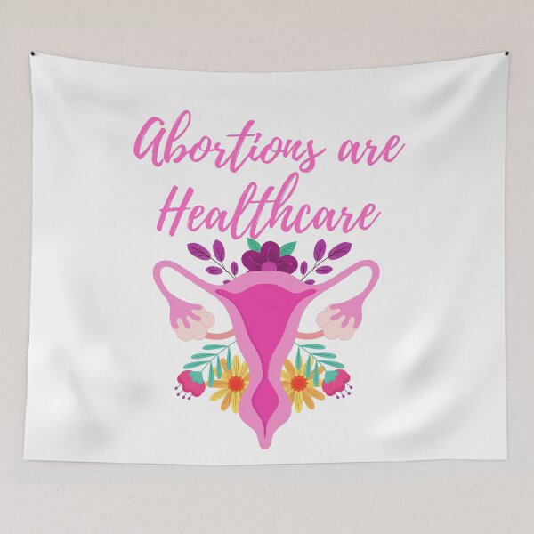 Item preview, Abortions are Healthcare designed and sold by River Graphic Design.