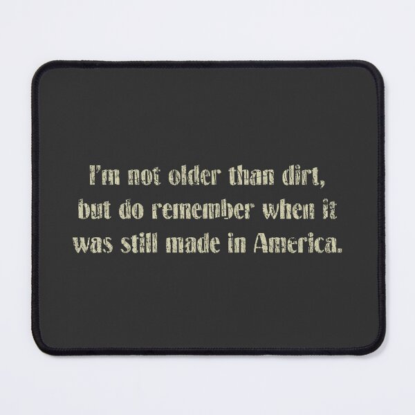 Item preview, I’m Not Older Than Dirt 1979 designed and sold by AstroZombie6669.