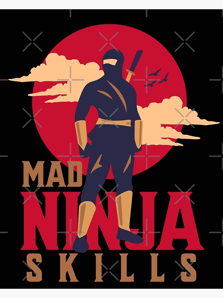 "Mad Ninja Skills Ninjutsu Dad Ninja" Poster for Sale by CattlettArt