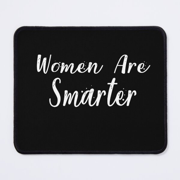 Item preview, Women Are Smarter designed and sold by Heddar Badreddine.