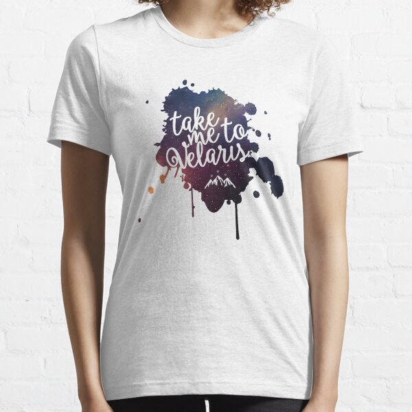 Take Me to Velaris - ACOMAF Essential T-Shirt