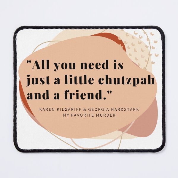 Item preview, All You Need is Just a Little Chutzpah and a Friend designed and sold by Corrie Mick.