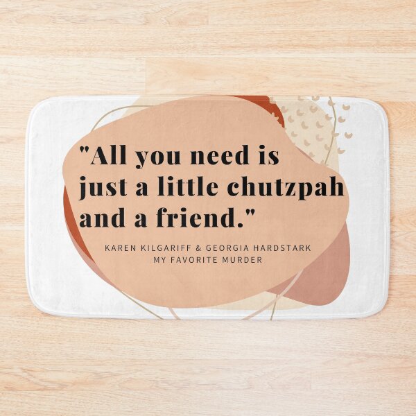 Item preview, All You Need is Just a Little Chutzpah and a Friend designed and sold by Corrie Mick.