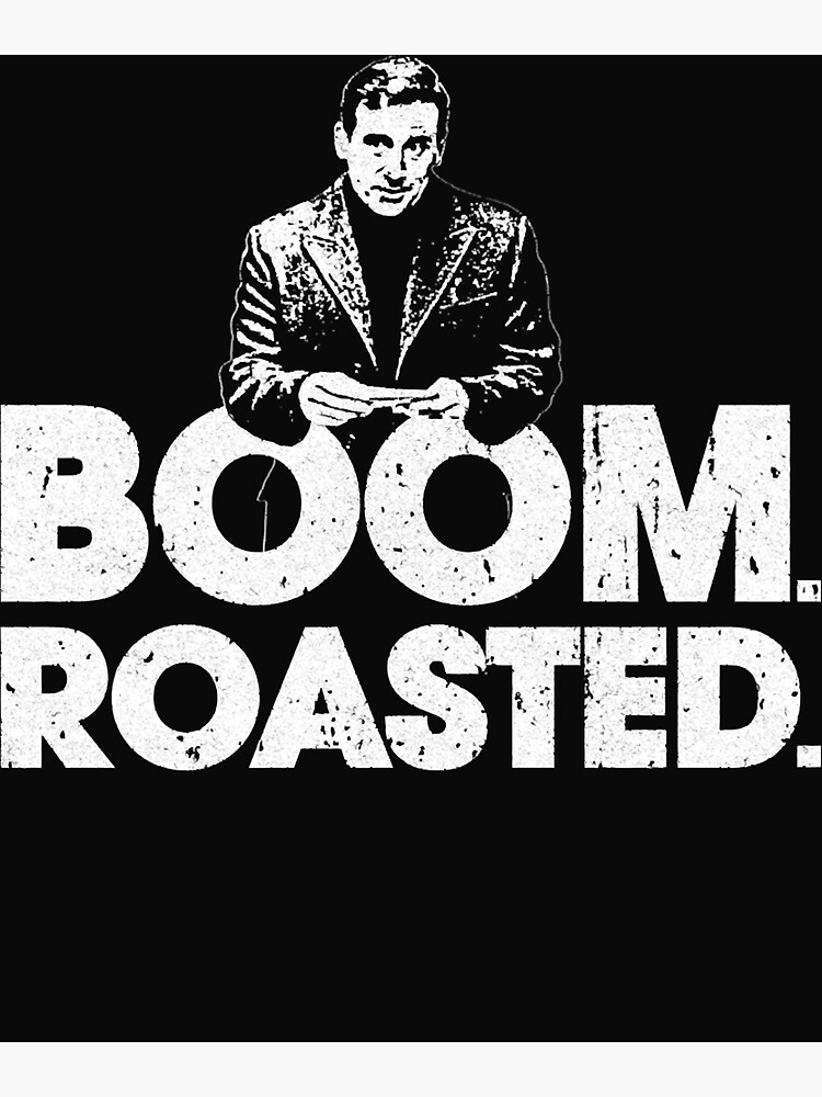 "Boom. Roasted. Michael Scott Essential " Poster for Sale by