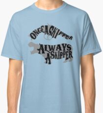 Once A Skipper, Always A Skipper (Hippo) Classic T-Shirt