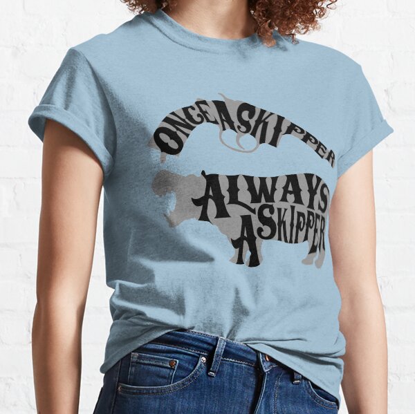 Once A Skipper, Always A Skipper (Hippo) Classic T-Shirt