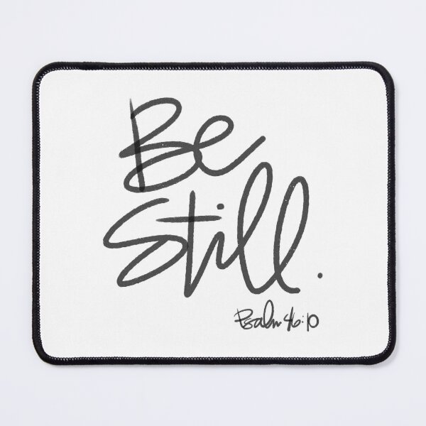 Item preview, BE STILL. designed and sold by Braxton Mueller.