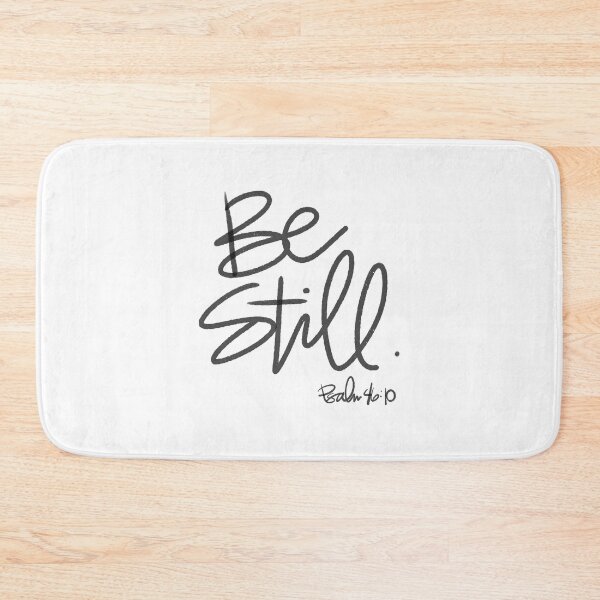 Item preview, BE STILL. designed and sold by Braxton Mueller.