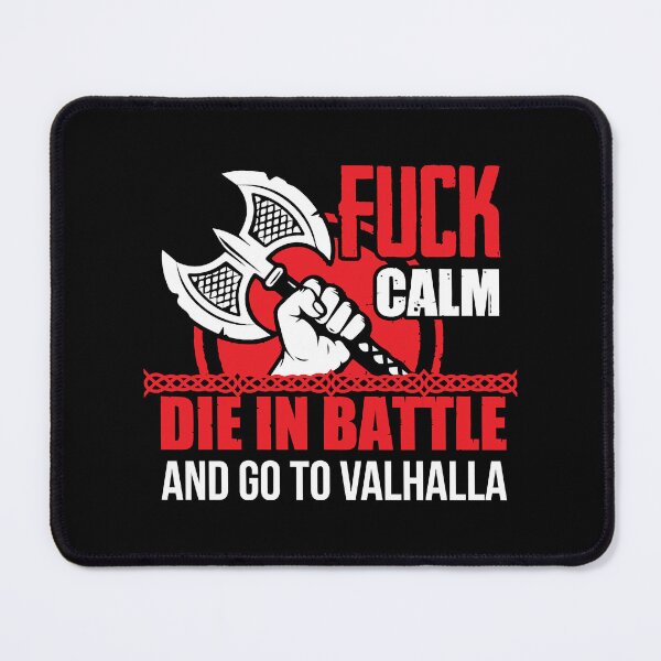 Item preview, Fuck calm - mourir au combat et aller à Valhalla designed and sold by Zaradwer658.