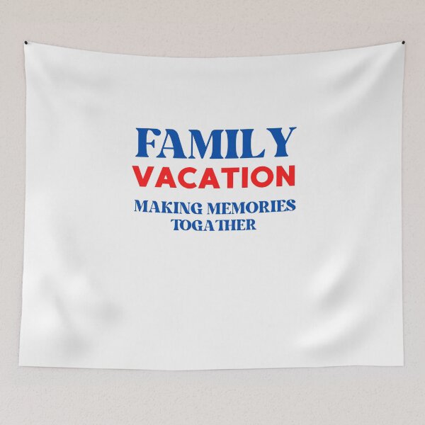 Item preview, Family Vacation Making Memories Together designed and sold by ArtistLibrary.
