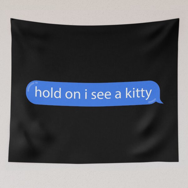Artikelvorschau, Kitty Distraction Blue Bubble Textnachricht lustig entworfen und verkauft von BunnyPrinceDegn.