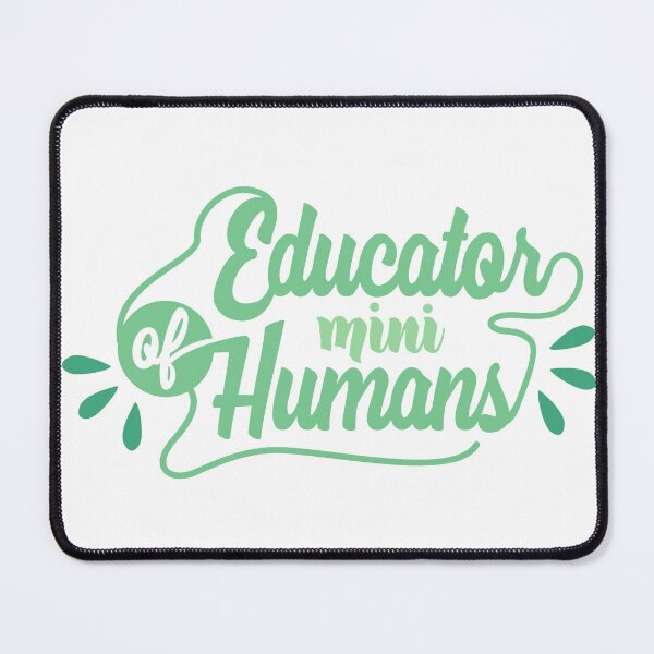 Item preview, Educator Humans designed and sold by tammoleniuse.