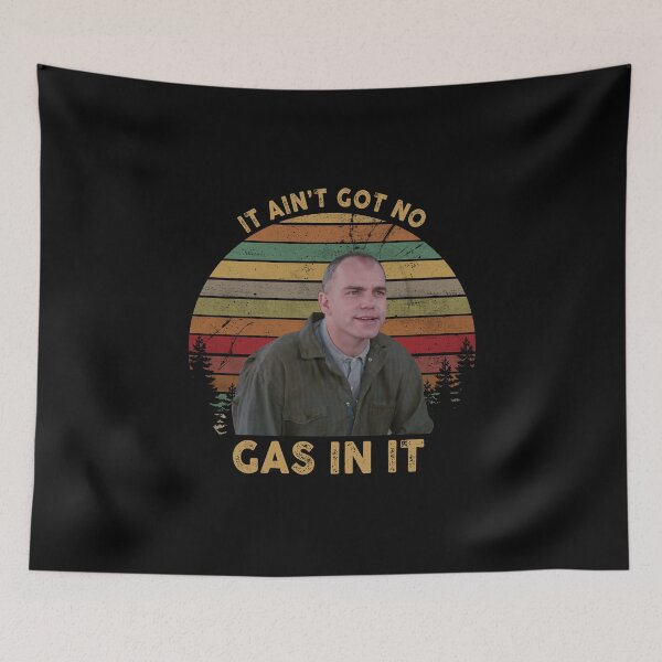 Item preview, It Ain't Got No Gas In It Sling Blade White, Hot Summer designed and sold by addiewalterjnw.