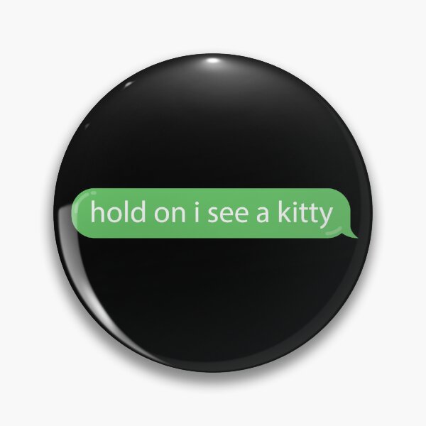 Artikelvorschau, Kitty Distraction Green Bubble Textnachricht lustig entworfen und verkauft von BunnyPrinceDegn.