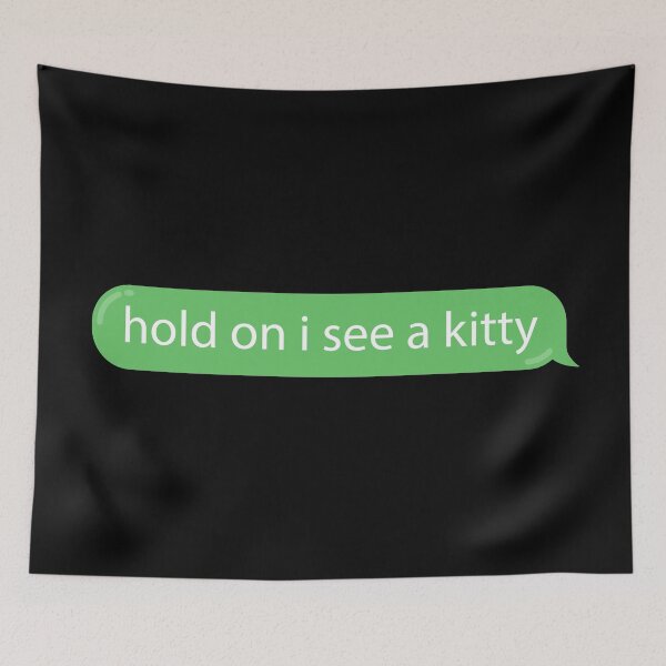 Artikelvorschau, Kitty Distraction Green Bubble Textnachricht lustig entworfen und verkauft von BunnyPrinceDegn.