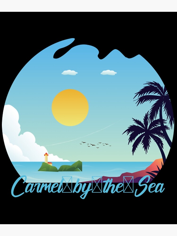 "Carmel By The Sea USA Sand And Relaxing" Poster for Sale by JamauDS