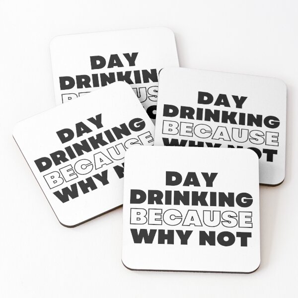 Item preview, Day Drinking Because Why Not. Funny NSFW Alcohol Drinking Quote designed and sold by That Cheeky Tee.