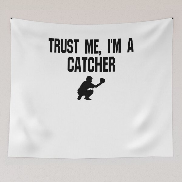 Item preview, Trust Me I'm A Catcher - Funny Catcher Baseball T Shirt  designed and sold by greatshirts.