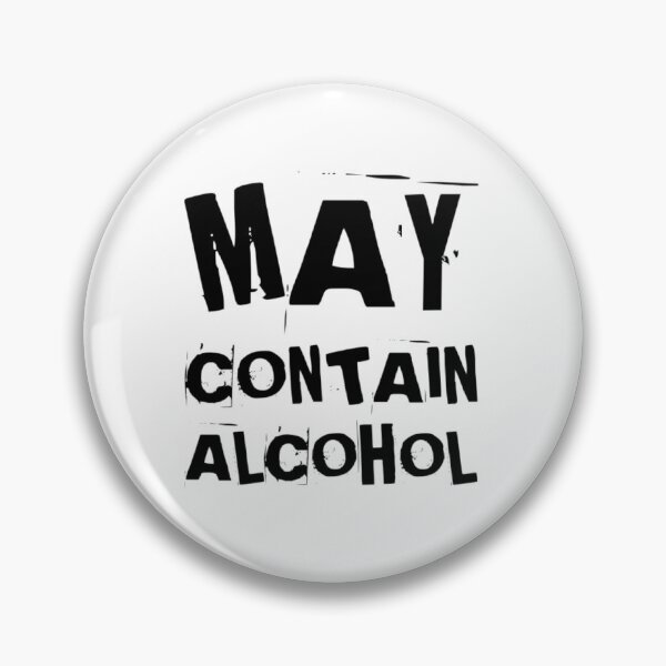 Item preview, May Contain Alcohol. Funny NSFW Alcohol Drinking Quote designed and sold by That Cheeky Tee.