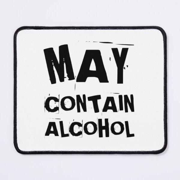 Item preview, May Contain Alcohol. Funny NSFW Alcohol Drinking Quote designed and sold by That Cheeky Tee.