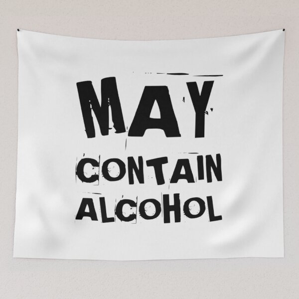 Item preview, May Contain Alcohol. Funny NSFW Alcohol Drinking Quote designed and sold by That Cheeky Tee.