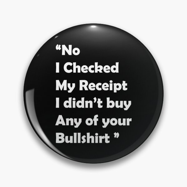 Item preview, No I Checked My Receipt - Funny Gift designed and sold by Shakira Hauck.