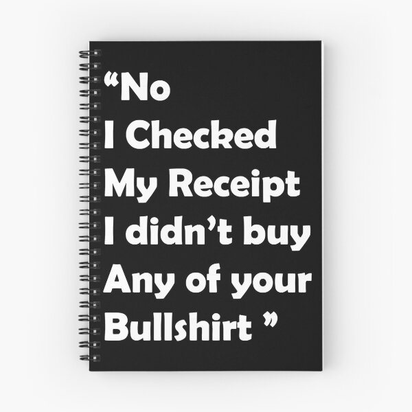Item preview, No I Checked My Receipt - Funny Gift designed and sold by Shakira Hauck.