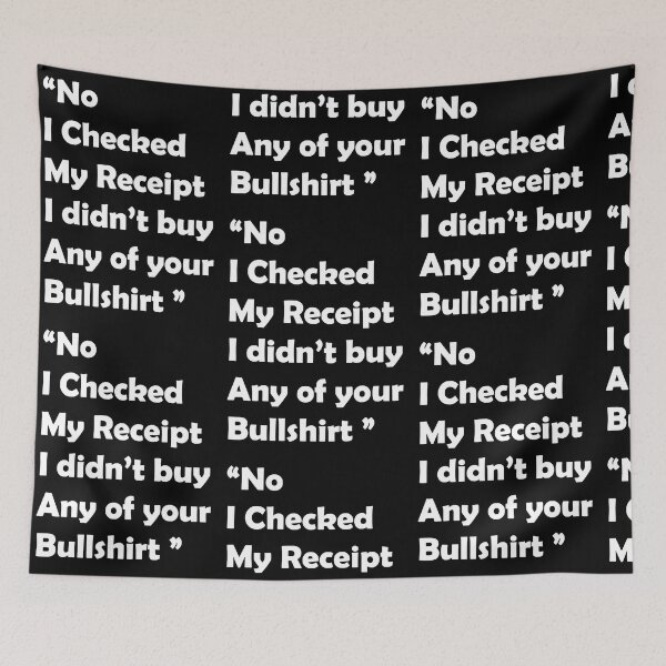 Item preview, No I Checked My Receipt - Funny Gift designed and sold by Shakira Hauck.