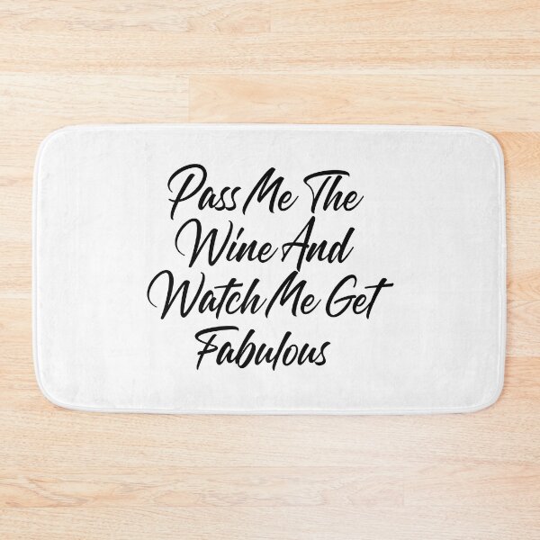 Item preview, Pass Me The Wine And Watch Me Get Fabulous. Funny Wine Lover Quote designed and sold by That Cheeky Tee.