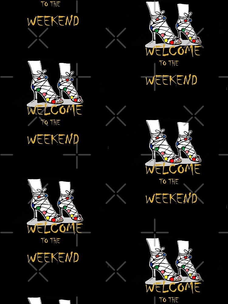 Welcome to the Weekend by AnaFilipa
