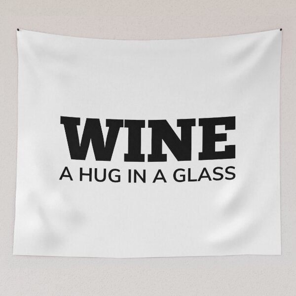 Item preview, Wine, A Hug In A Glass. Funny Wine Lover Quote designed and sold by That Cheeky Tee.