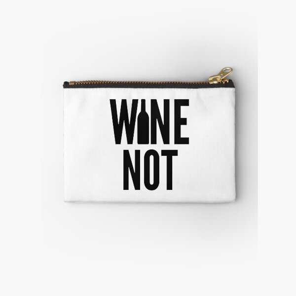 Item preview, Wine Not. Funny Wine Lover Quote designed and sold by That Cheeky Tee.