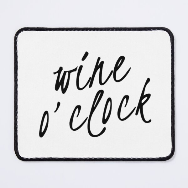Item preview, Wine O'Clock. Funny Wine Lover Quote designed and sold by That Cheeky Tee.