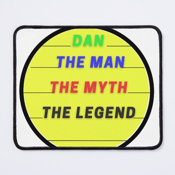Item preview, Dan The Man The Myth The Legend designed and sold by RachodShop.