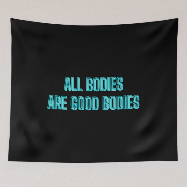 Item preview, All bodies are good bodies - body positivity quotes designed and sold by kozetin.