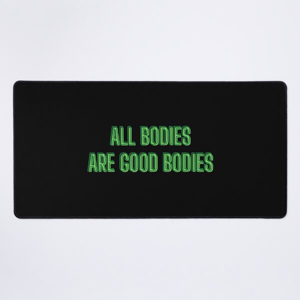 Item preview, All bodies are good bodies - body positivity quotes designed and sold by kozetin.