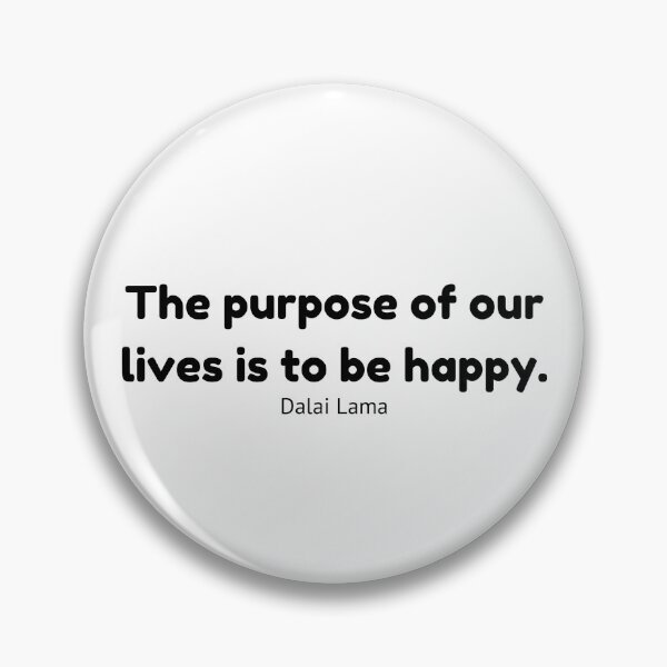 Item preview, The purpose of our lives is to be happy - Life Quote designed and sold by rajasekhark.